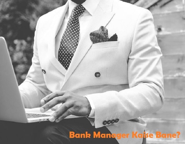 Bank manager kaise bane