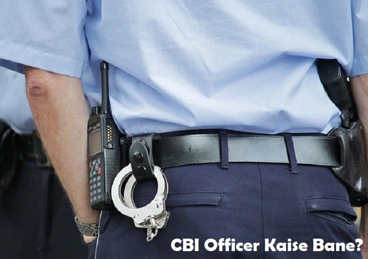 cbi officer kaise bane?