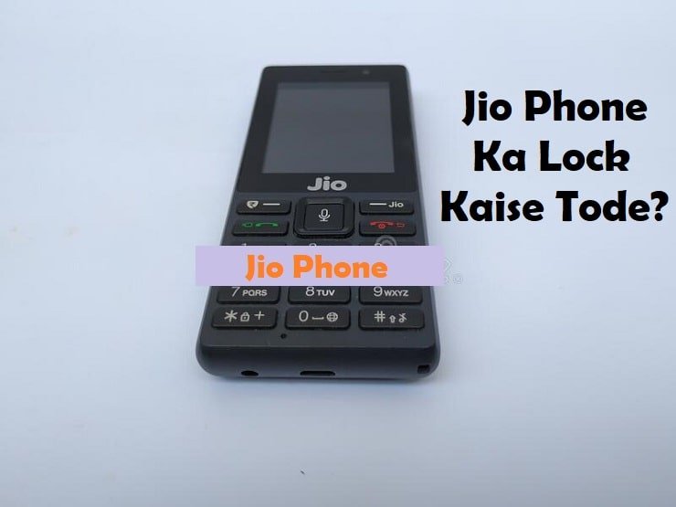 Jio phone ka lock kaise tode 