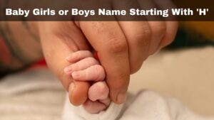 Baby-Girls-or-Boys-Baby-Names-Starting-With-H